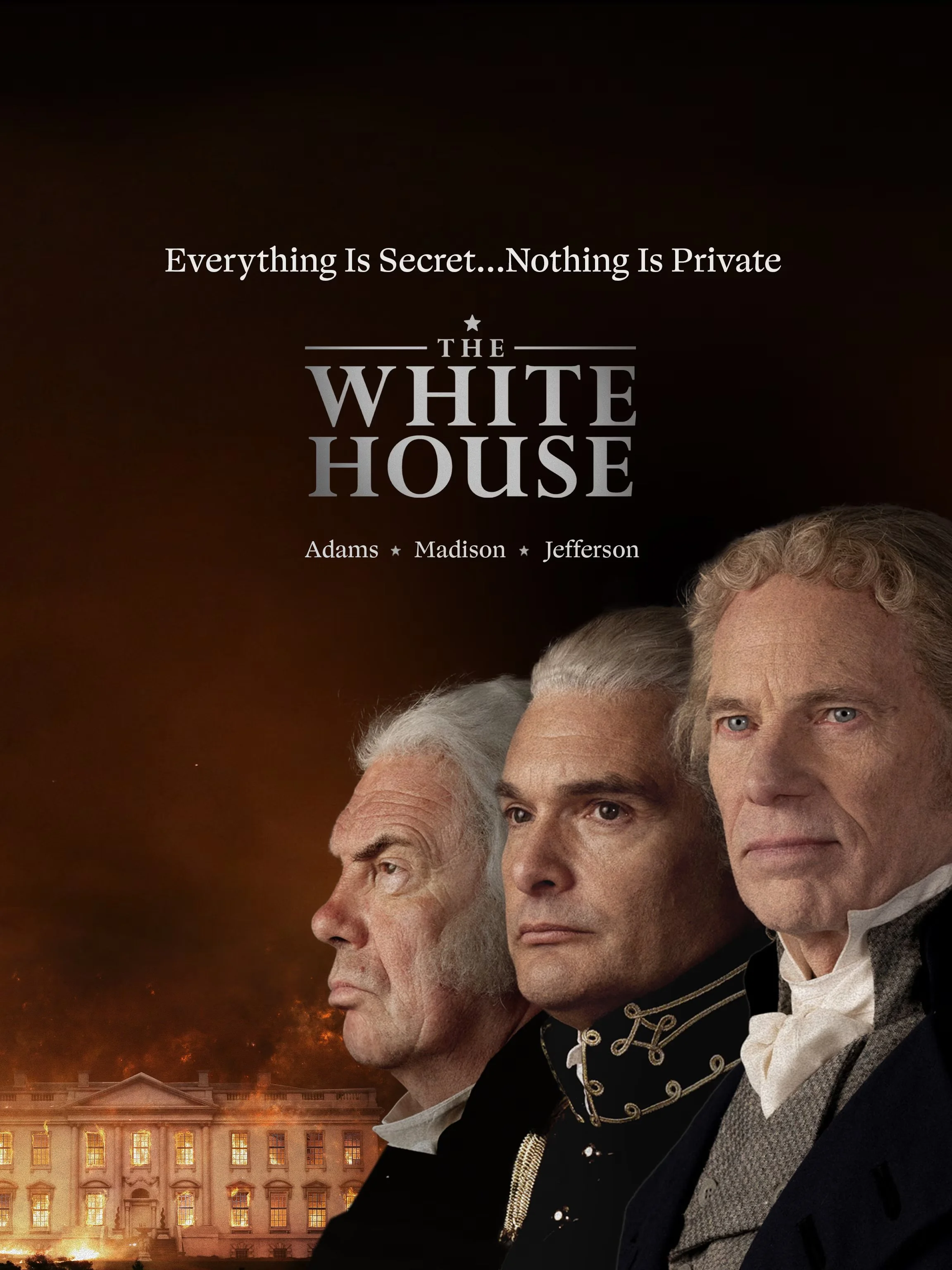 The White House: Adams, Madison, Jefferson