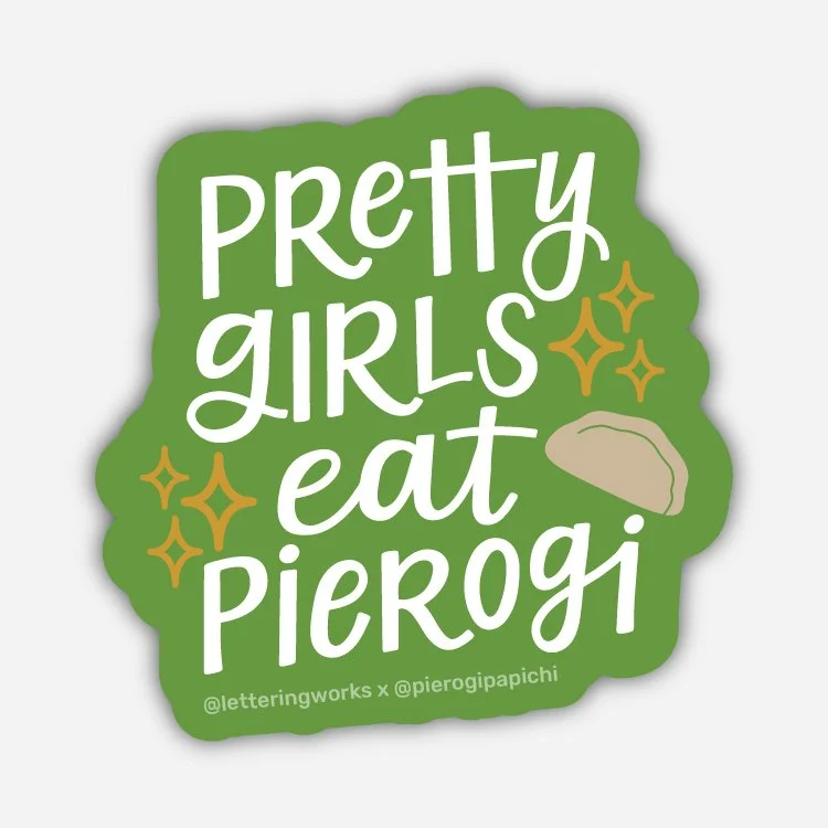 Stickers-2025-PrettyGirlsEatPierogi.jpg