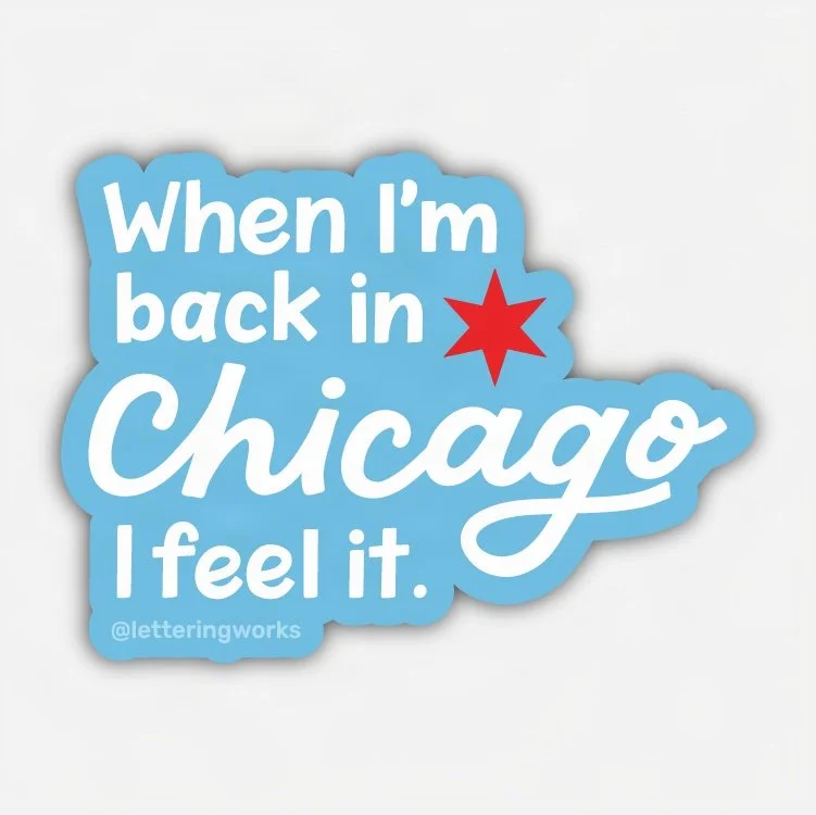 ChicagoSouvenirs-LetteringWorks-Sticker-WhenImBackInChicago - Cr.jpg