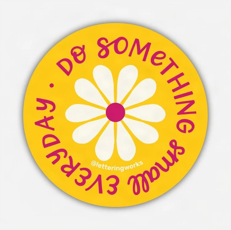 DoSomethingSmallEveryday-DieCutSticker-LetteringWorks - Cr.jpg