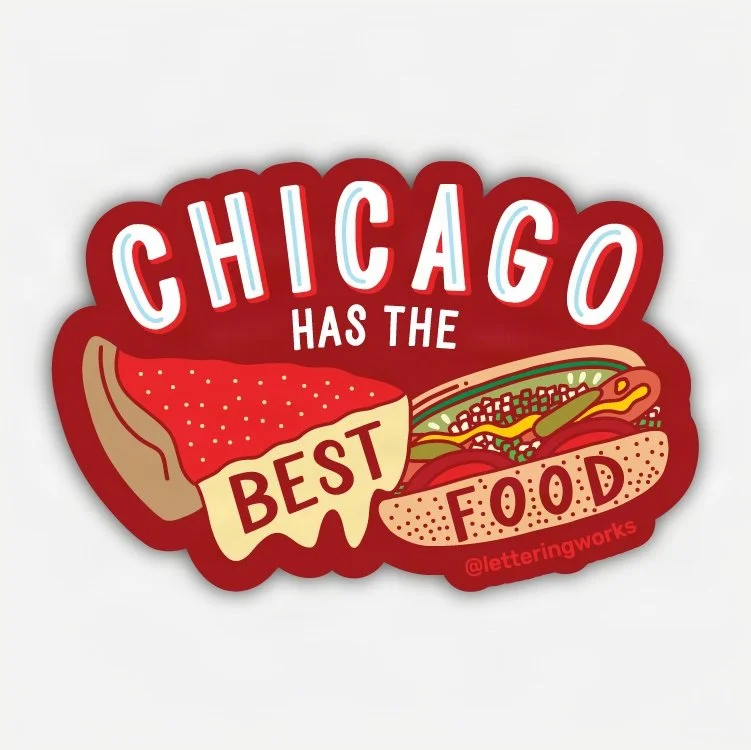 ChicagoSouvenirs-LetteringWorks-Sticker-ChicagoHasTheBestFood - Cr.jpg