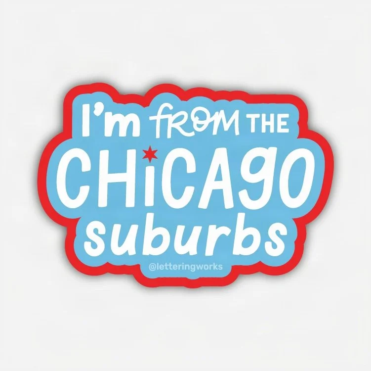 ChicagoSouvenirs-LetteringWorks-Sticker-ChicagoSuburbs - Cr.jpg
