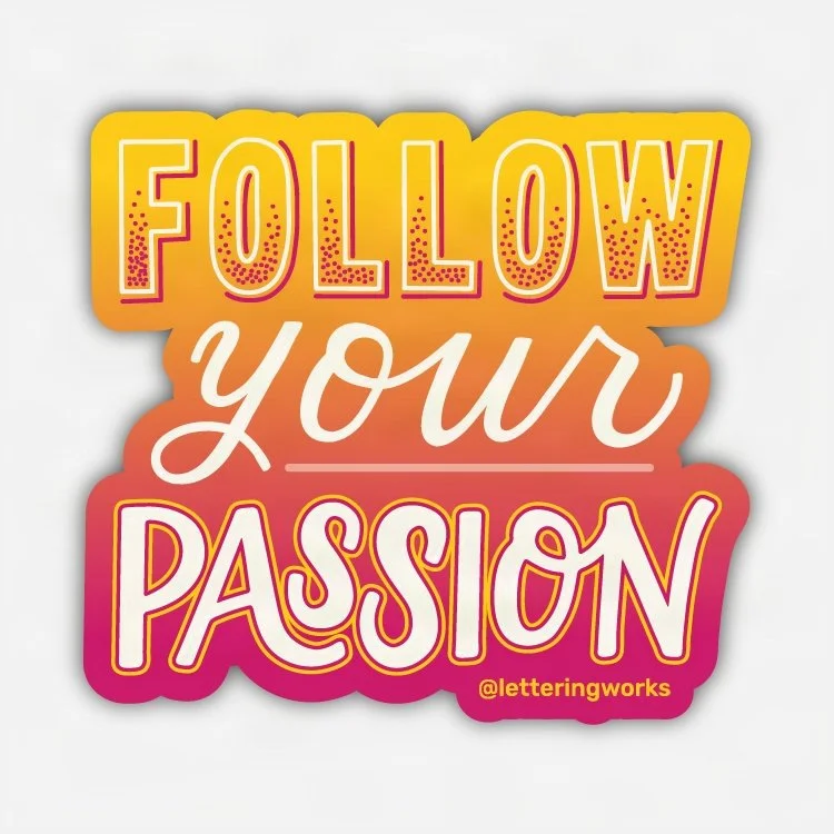FollowYourPassion-Sticker-LetteringWorks - Cr.jpg