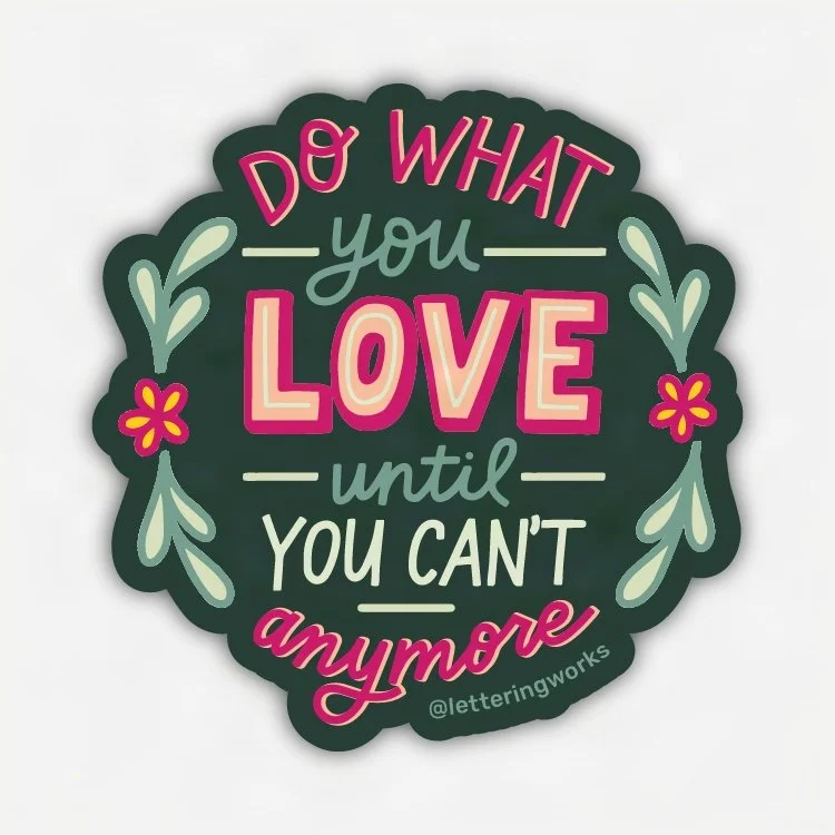 DoWhatYouLove-Sticker-LetteringWorks - Cr.jpg