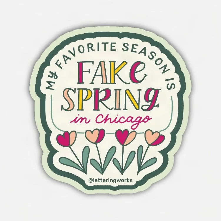 ChicagoSouvenirs-LetteringWorks-Sticker-FavoriteSeasonisFakeSpring - Cr.jpg