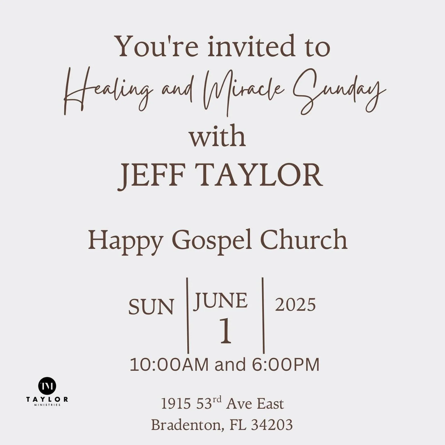 You&rsquo;re invited to join Brother Jeff at Happy Gospel Church in Bradenton, FL on June 1st at 10am &amp; 6pm for healing and miracle services. You don&rsquo;t want to miss it!!
