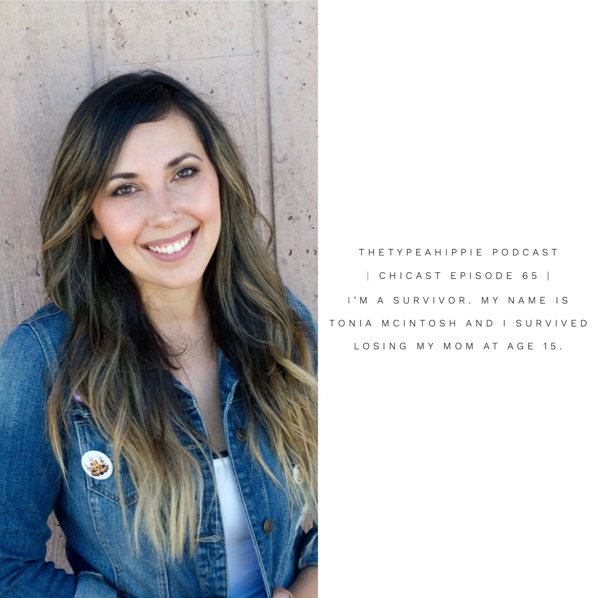 65 | theTYPEAhippie Podcast | ChiCast: Surviving Losing a Parent (Tonia McIntosh)