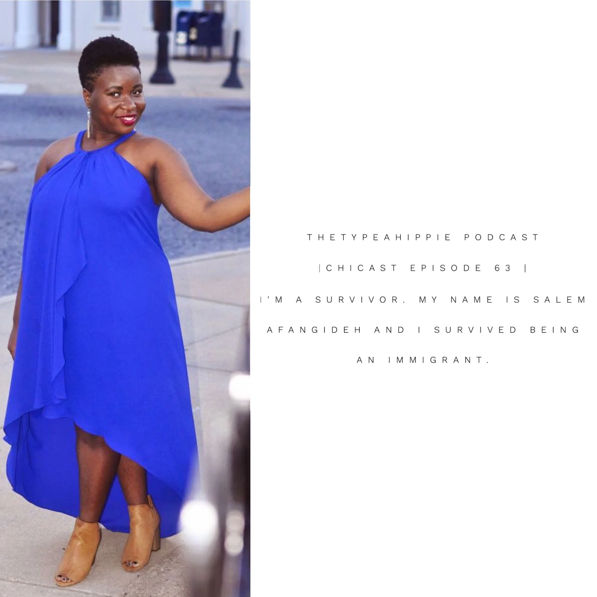 63 | theTYPEAhippie Podcast | ChiCast: Surviving Being an Immigrant (Salem Afangideh)