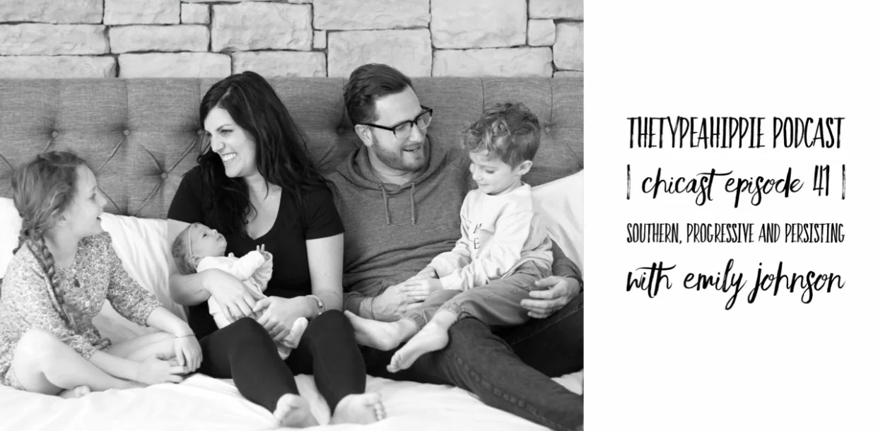 41 | theTYPEAhippie Podcast | ChiCast: Southern, Progressive and Persisting (Emily Johnson)