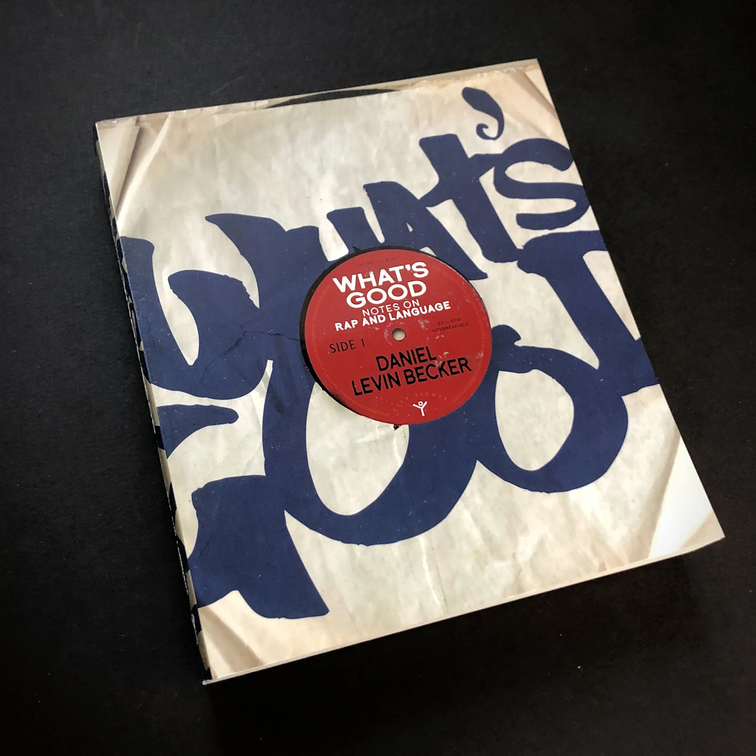 What's Good: Notes on Rap and Language by Daniel Levin Becker