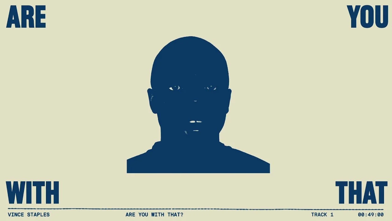 Vince Staples Drops Another New. track, "Are You With That?"