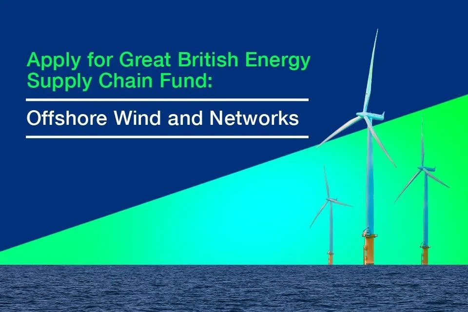 The £300m GB Energy Supply Chain Fund for Offshore Wind &amp; Networks is now live!