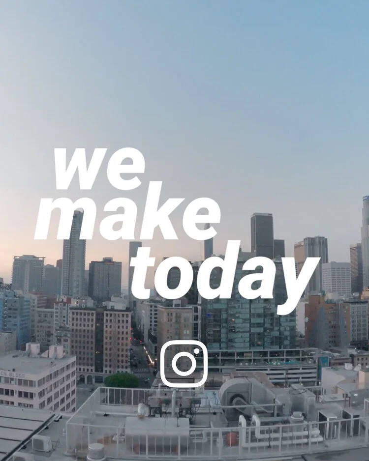  Enrique Mosqueda, creative director  we make today x instagram campaign 