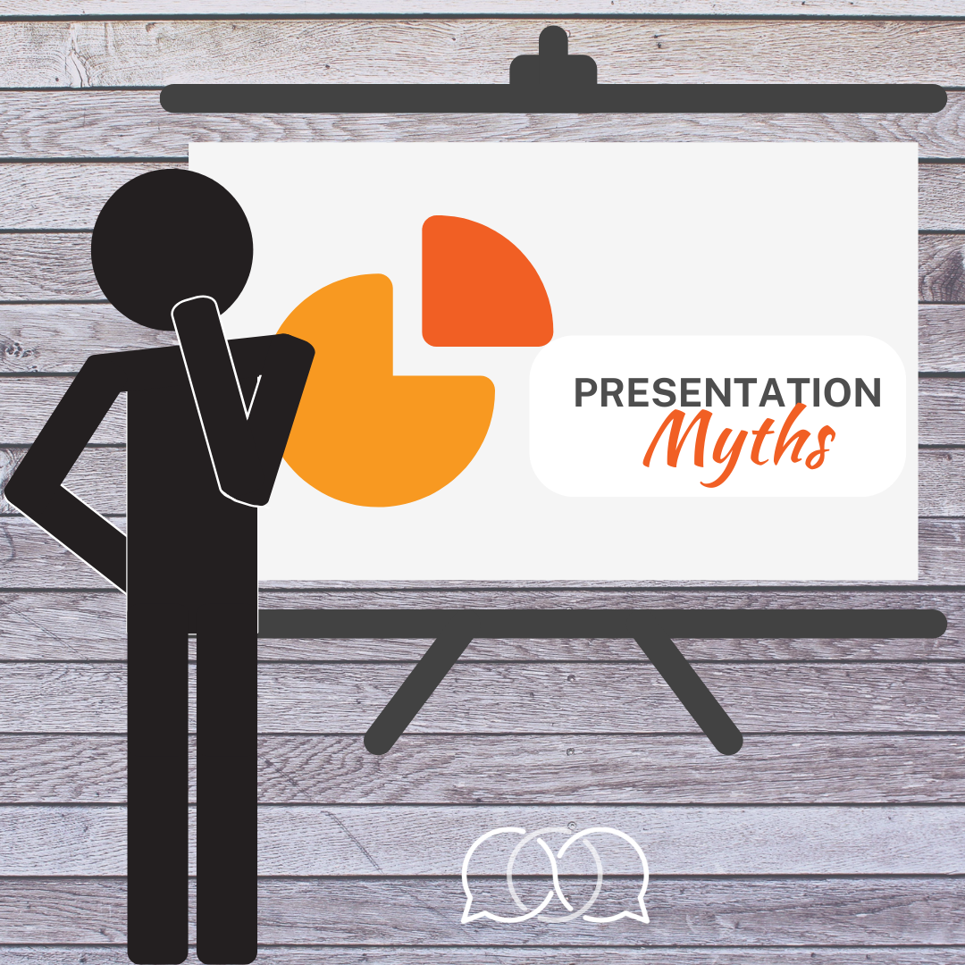 Don’t let these three myths doom your next presentation 