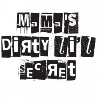 Mama's Dirty Li'l Secret.jpg