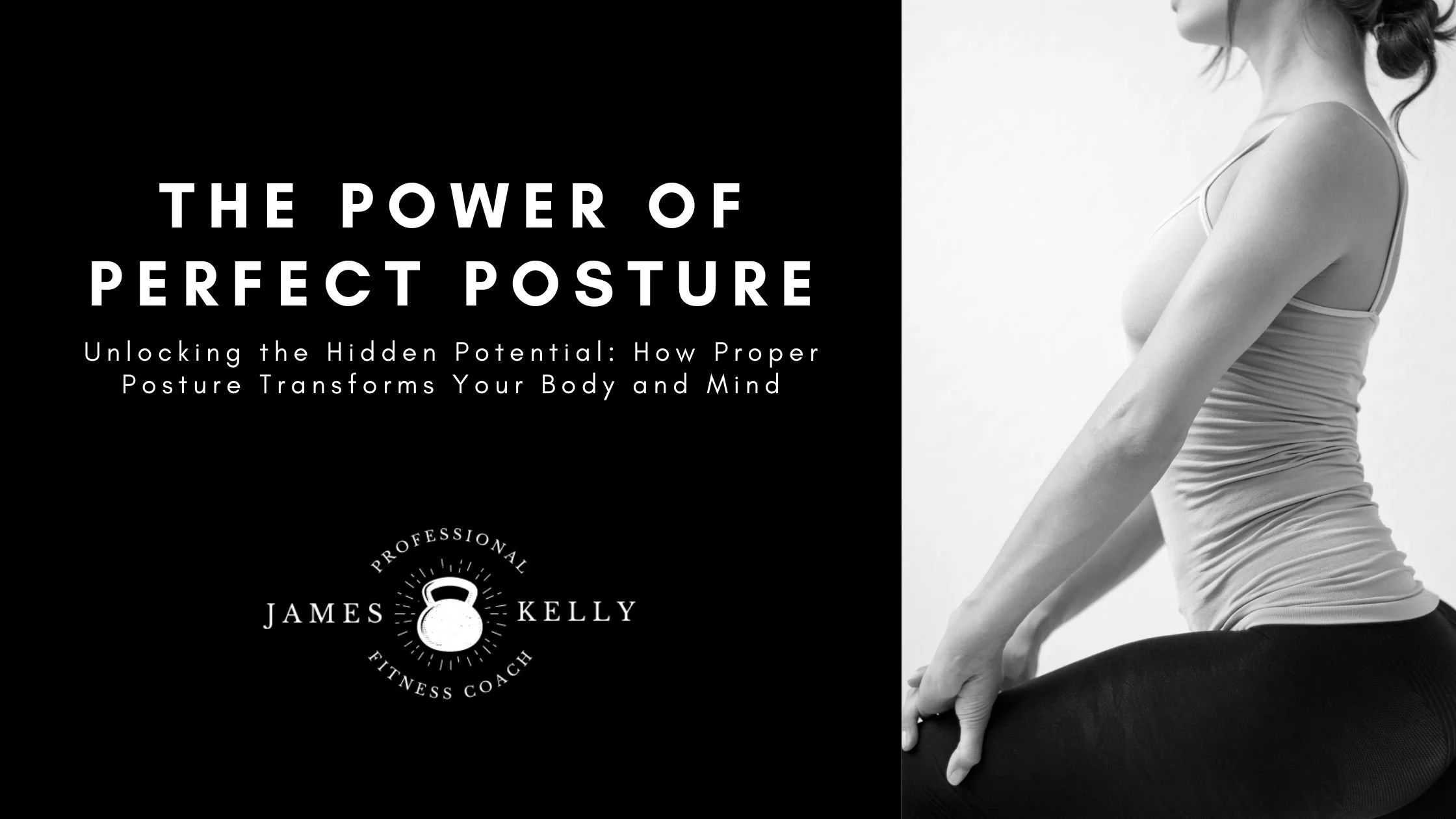 The Power of Perfect Posture: Your Key to Optimal Health