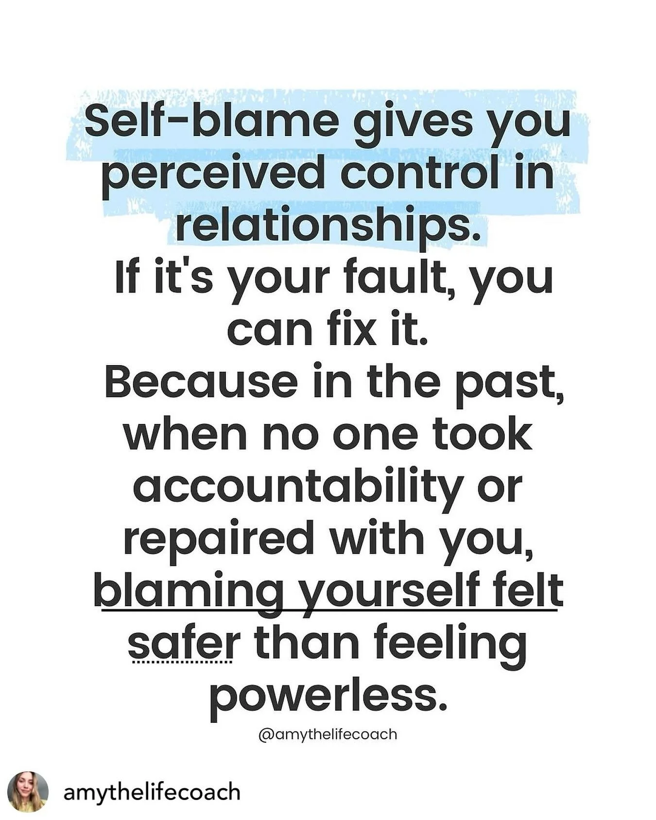 This!! I just talked about how we self blame as a way of controlling our pain in a Thoughts for Thursday! Self blame is different than taking responsibility. When we take responsibility, we are owning what is our part and only we can change. Self bla