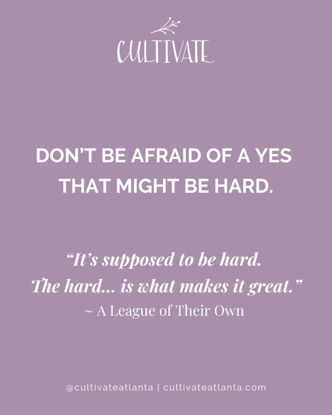 Saying YES doesn&rsquo;t mean it&rsquo;s going to be easy.  YES isn&rsquo;t the hard point; it&rsquo;s the STARTING point. 

We have to let go of this idea that if I just say yes, if I just get over that hump, then all will fall into place. 

Because