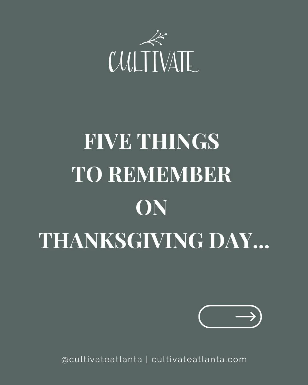 Swipe for four things to remember and one goal for yourself on this Thanksgiving Day...🧡🍁🦃

#thanksgiving #thanksgiving2025 #cultivateatlanta #joycouragefreedom