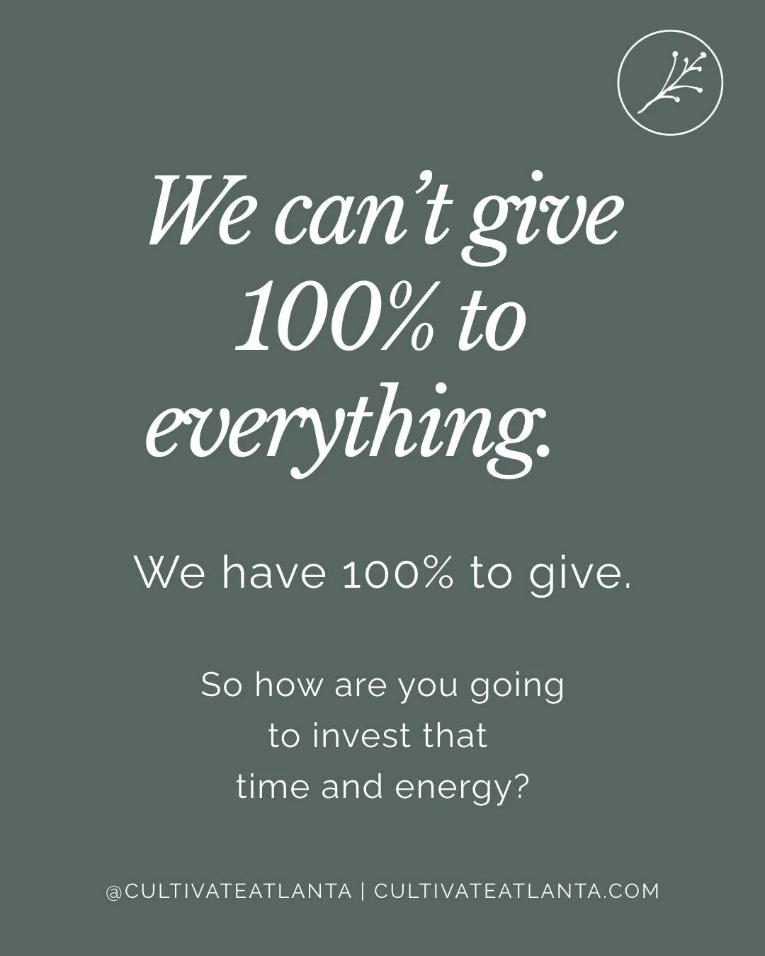 What are the things you do?  What are the things you truly want and need to do?  What are the things you know would give you life and energy but you never get around to doing them? 

What are the things that drain your energy? What are the things you