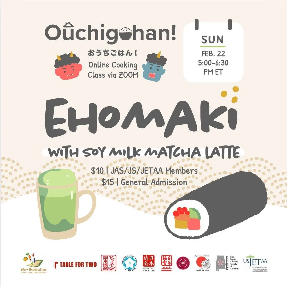 鬼は外、福は内！Out with demons, in with good fortune! 👹

Join us on February 22 at 5 PM for a family-friendly online cooking class to make ehomaki, an uncut sushi roll traditionally eaten on Setsubun while facing the year&rsquo;s auspicious direction for g