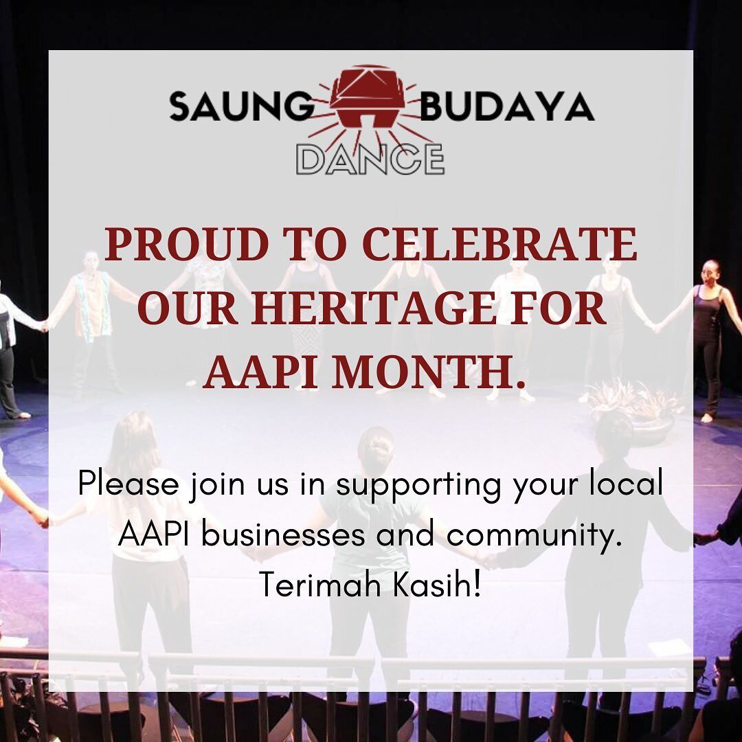 We are proud to celebrate our AAPI heritage. Please join us in doing so by supporting local AAPI business, organizations or causes. Let&rsquo;s unite and thrive together. #SaungBudaya&nbsp;#SaungBudayaNYC&nbsp;#SaungBudayaDance&nbsp;#SB15yrs&nbsp;#in