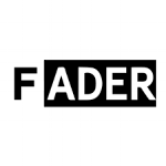 FADER MAGAZINE 