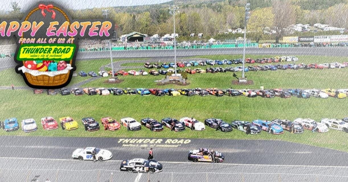 Happy Easter from all of us at the Thunder Road International Speedbowl!