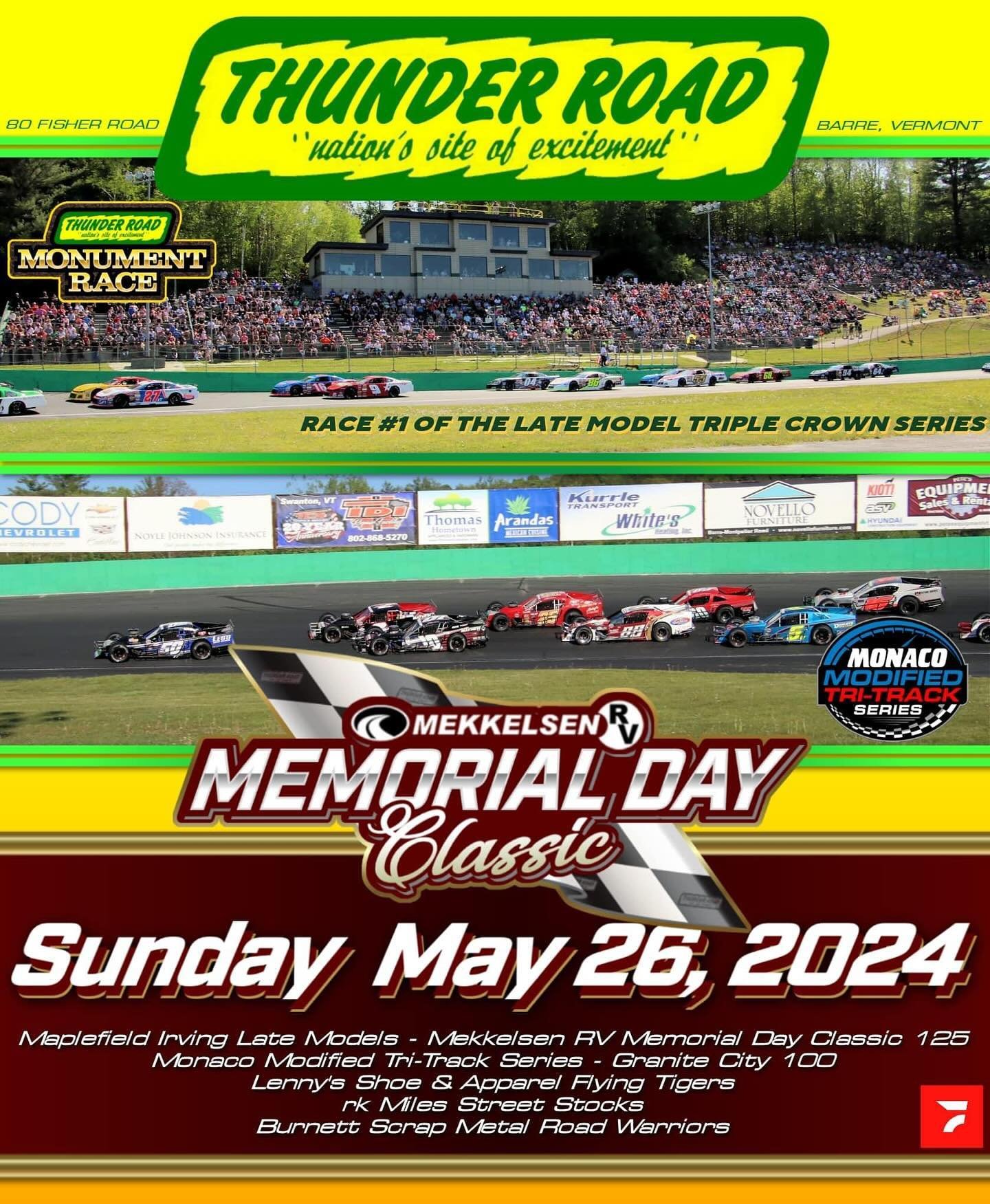 61st running of the Mekkelsen RV Memorial Day Classic at the Thunder Road International Speedbowl on Sunday May 26th!

🔴 Maplefield Irving Late Models - Mekkelsen RV 125 &amp; Race No. 1 of the Triple Crown Series
⚪️ Monaco Modified Tri-Track Series