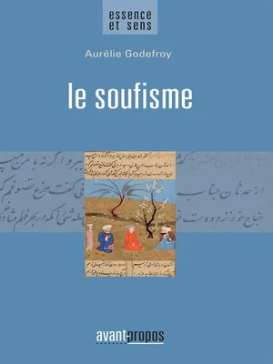 Le soufisme, Aurélie Godefroy 