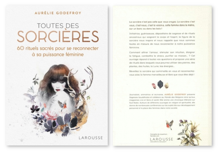 "TOUTES DES SORCIÈRES : 60 rituels sacrés pour se reconnecter à sa puissance féminine" - Editions LAROUSSE.