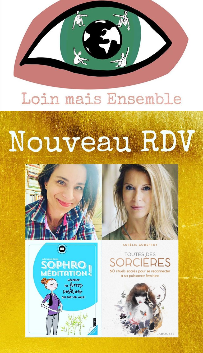 Nouveau RDV - LOIN mais ENSEMBLE !