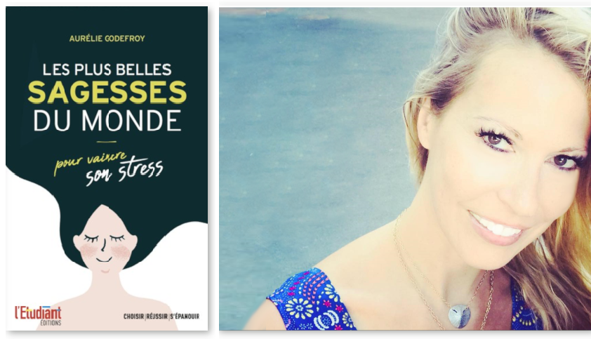 "LES PLUS BELLES SAGESSES DU MONDE POUR VAINCRE SON STRESS" - Editions de l'Opportun.