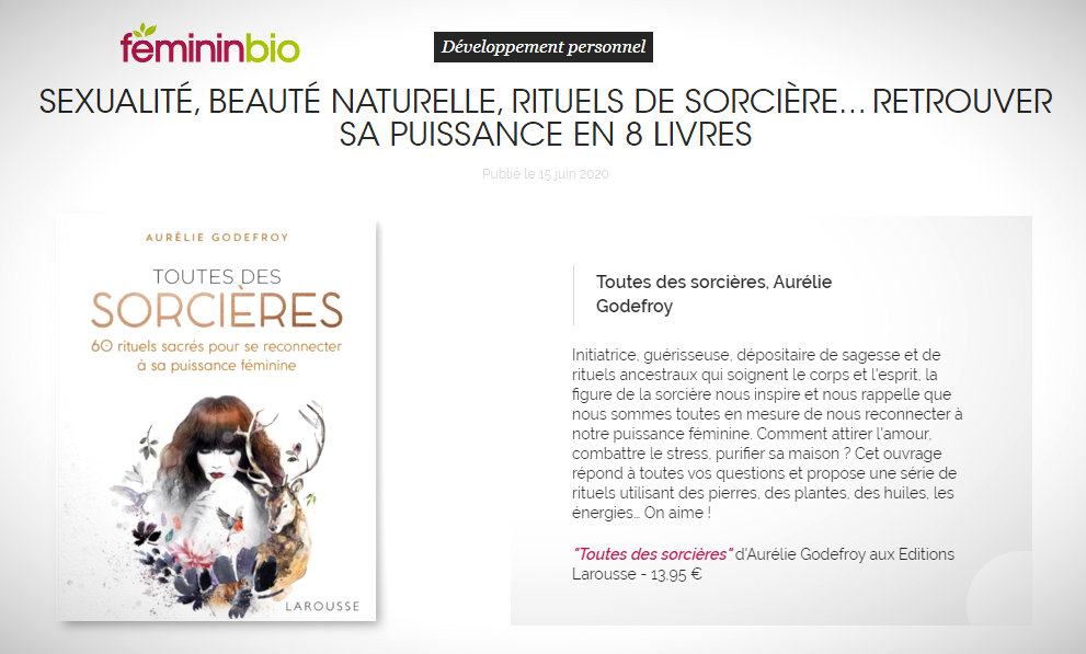 « TOUTES DES SORCIÈRES, 60 RITUELS SACRÉS POUR SE RECONNECTER À SA PUISSANCE FÉMININE » dans la sélection des 8 livres de l'été de FÉMININBIO – Juin 2020.