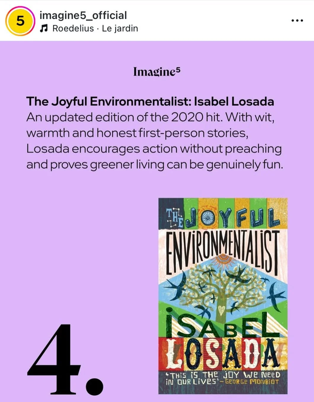 &lsquo;The Joyful Environmentalist&rsquo; selected by the extraordinary @imagine5_official for their recommended reads for 2025. A great read for someone who cares about the natural world and needs cheering up with practical actions that we can all t