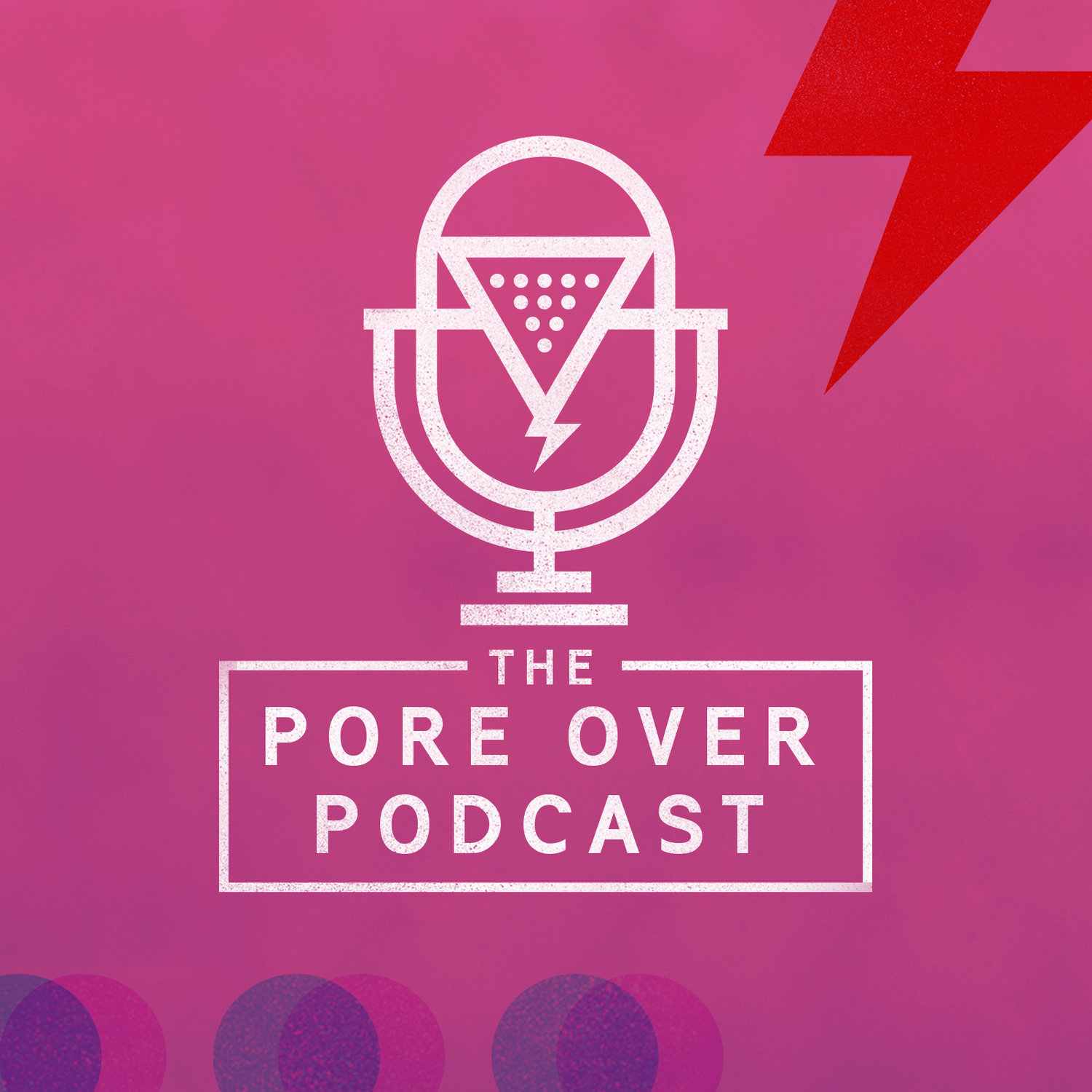 The Pore Over Podcast