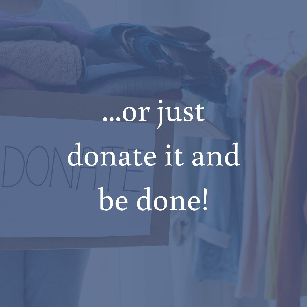  It’s always easier to get rid of things when they might benefit someone else. Donating is better than simply throwing them away, and it’s better for the environment! 