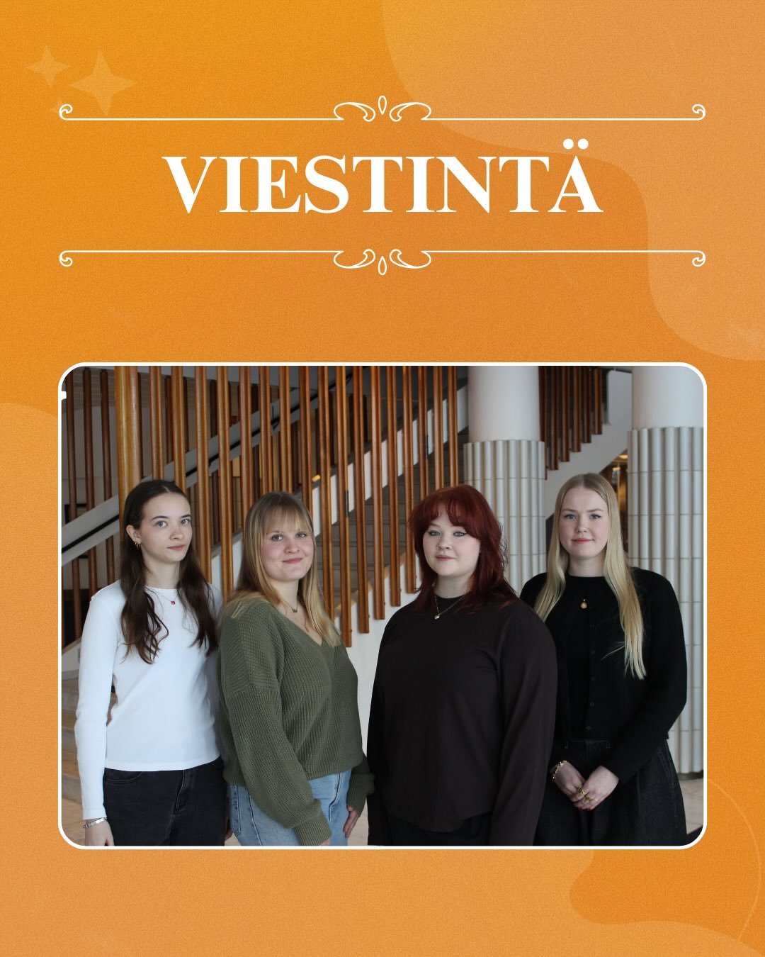 (In English below) Viimeisen&auml; esitt&auml;ytyy viestint&auml;jaosto!✨

Viestint&auml;tiimiin kuuluvat viestint&auml;vastaava Elviira, viestint&auml;tiimil&auml;iset Aida ja Sara, Fogue-vastaava Eevi sek&auml; Webmaster Meeri. Viestint&auml;jaosto