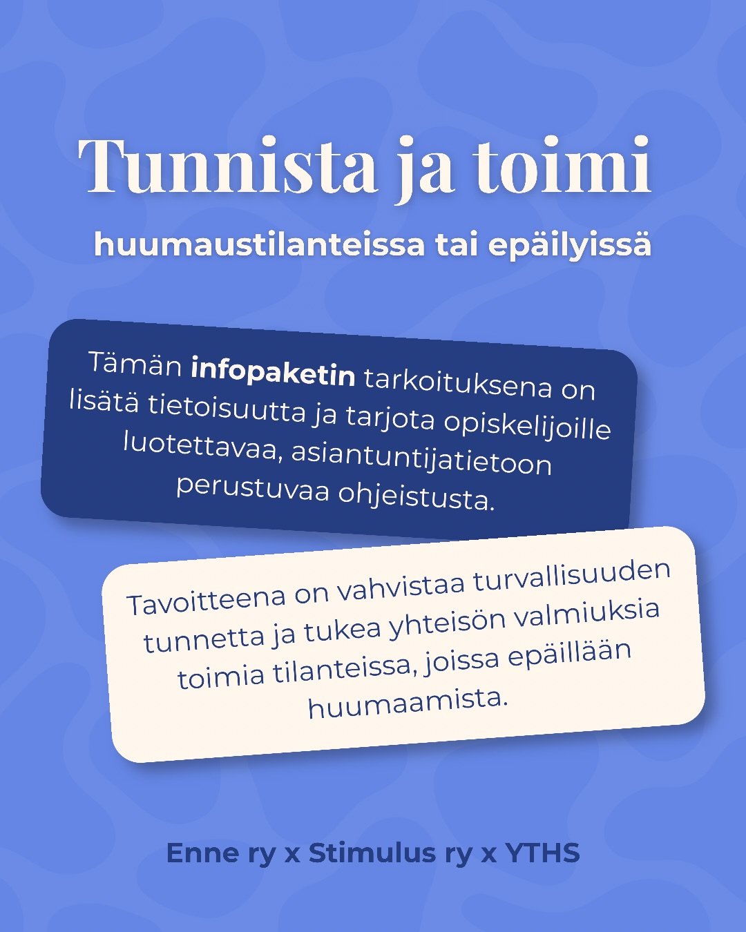 Huumaustapaukset &ndash; tunnista ja toimi turvallisesti

Opiskelijapiireiss&auml; on hiljattain k&auml;yty keskustelua huumaustapauksiin liittyvist&auml; ep&auml;ilyist&auml;. Haluamme tarjota aiheesta helposti saatavilla olevaa, selke&auml;&auml; j