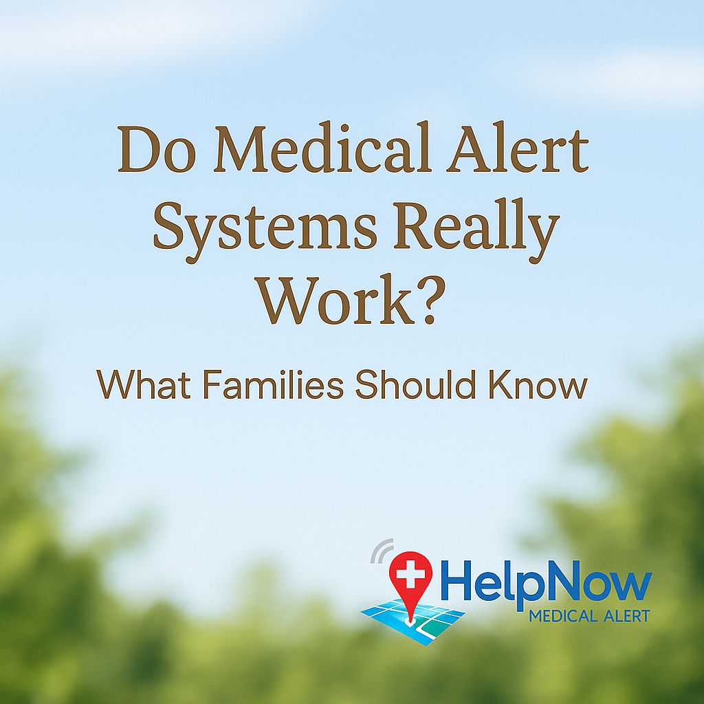 Do Medical Alert Systems Really Work? What Families Should Know