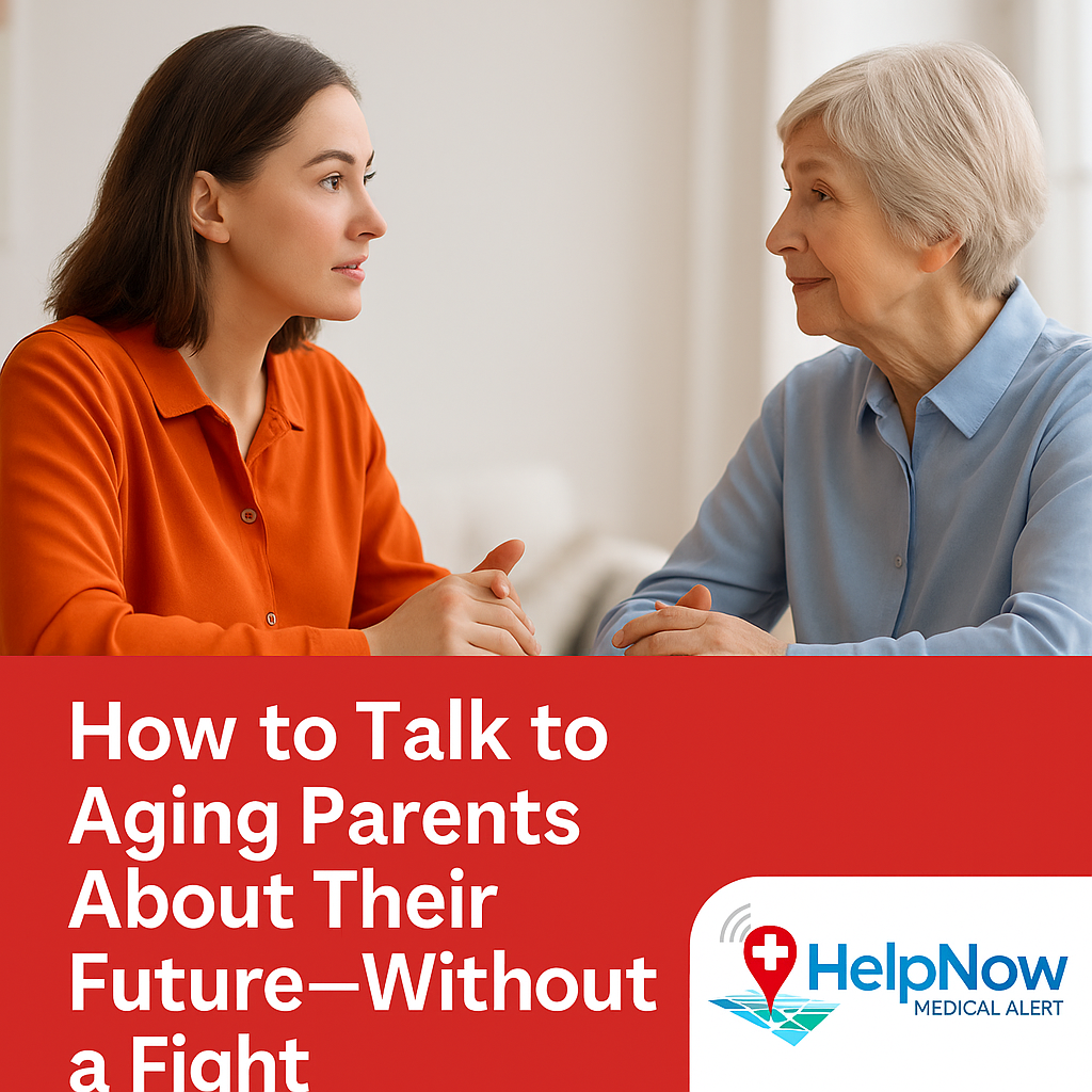 How to Talk to Aging Parents About Their Future Without Starting a Fight