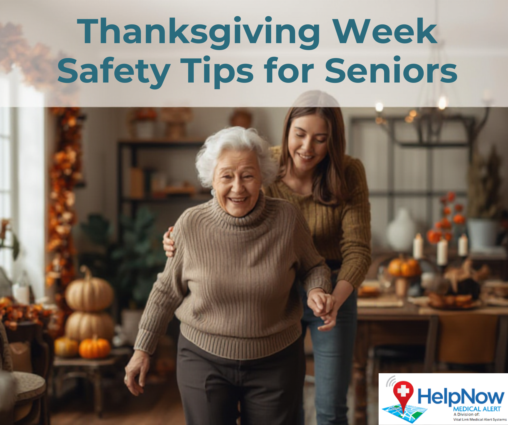 Thanksgiving Week Safety Tips for Seniors and Family Caregivers