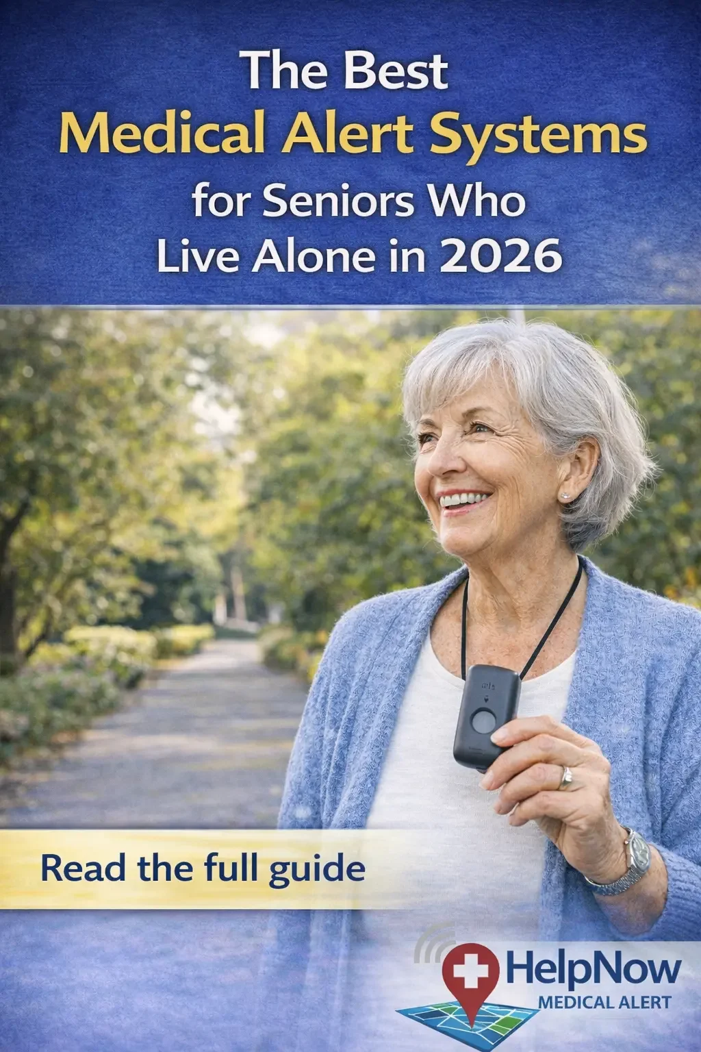 The Best Medical Alert Systems for Seniors Who Live Alone in 2026