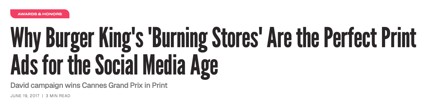   https://www.adweek.com/creativity/why-burger-kings-burning-stores-are-the-perfect-print-ads-for-the-social-media-age/  