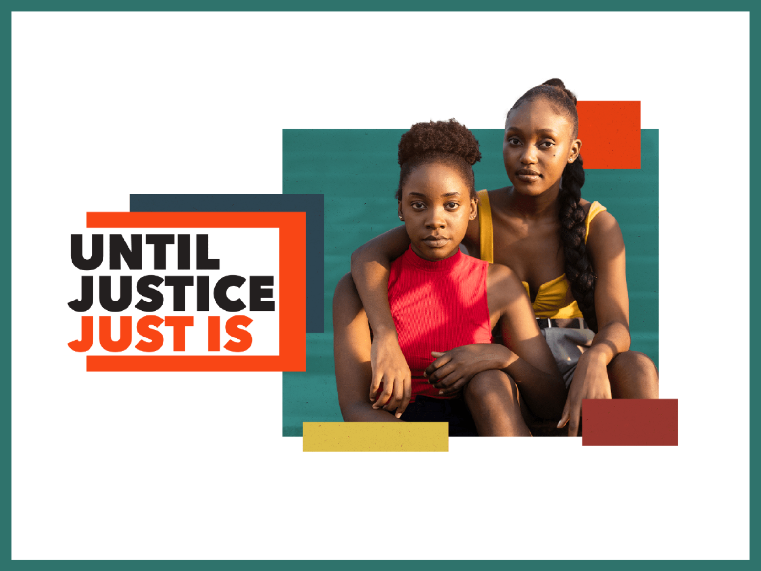 Until Justice Just Is, Racial Justice Challenge