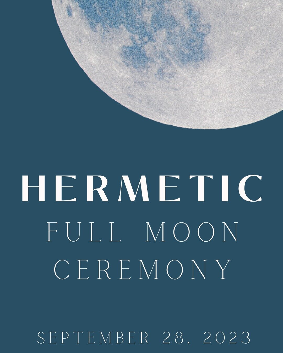 Join us for a special night full of Hermetic Moon Magick Rituals and Meditations. 

The full moon is the perfect time for letting go of the old and bringing in the new, setting positive intentions, and attract what you need, want, and desire into you