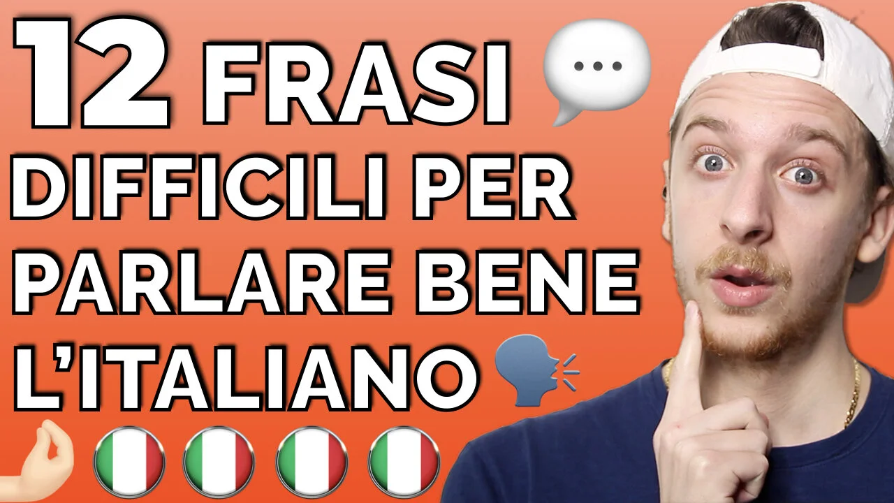 12 Frasi Difficili Che Ti Aiuteranno a Parlare l'Italiano