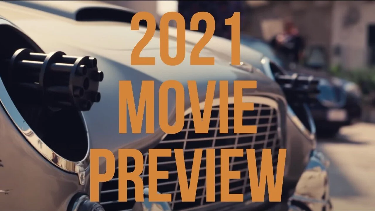 #811: 2021 Movie Preview