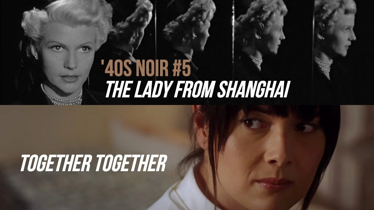 #823: Together Together / Oscars / The Lady From Shanghai (’40s Noir #5)