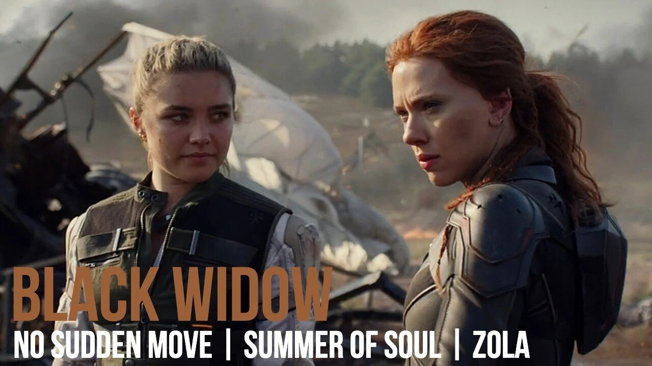 #832: Black Widow / Summer of Soul / No Sudden Move / Zola